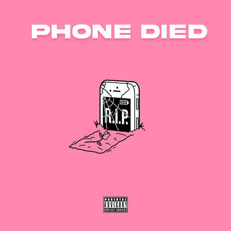 Phone Died | Boomplay Music