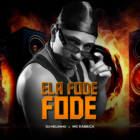 Elas Fode Fode ft. MC Kabeça | Boomplay Music