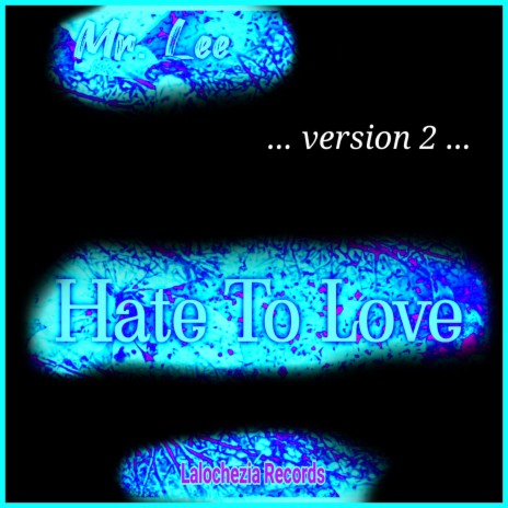 Hate To Love (Version 2)