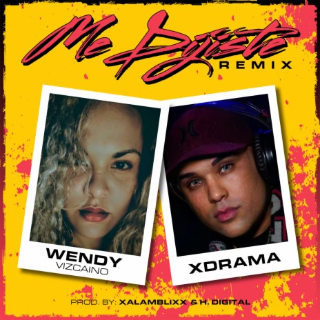 Me Dijiste (feat. Wendy Vizcaino) (Remix) | Boomplay Music