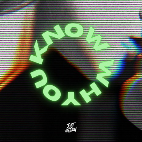 You Know Why | Boomplay Music