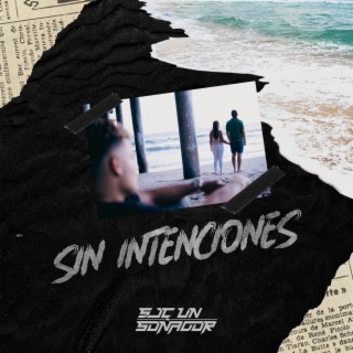 Sin Intenciones lyrics | Boomplay Music