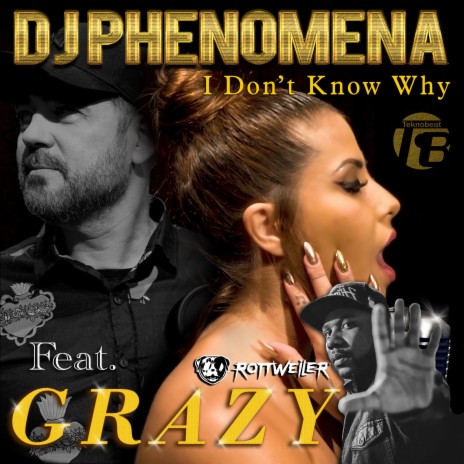 I Dont Know Why - Radio TK Mix ft. Grazy & Rottwieller | Boomplay Music