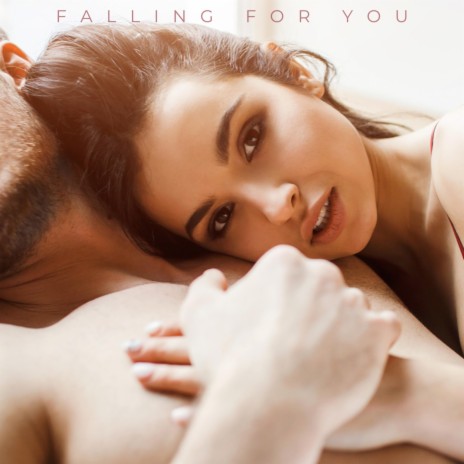 Falling For You | Boomplay Music