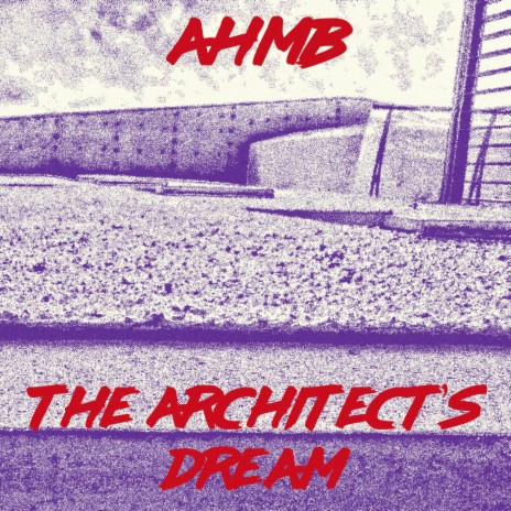 The Architect's Dream | Boomplay Music