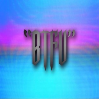 Btfu (feat. T-Wayne, Lunitik Novae & Aloor)