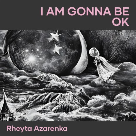 I Am Gonna Be Ok | Boomplay Music