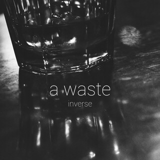 A Waste