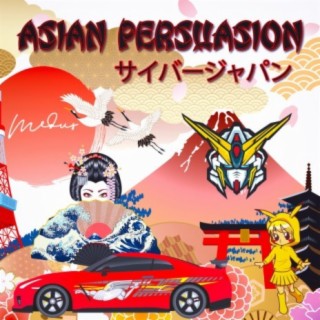 Asian Persuasion (CyberJapan Dancers) lyrics | Boomplay Music