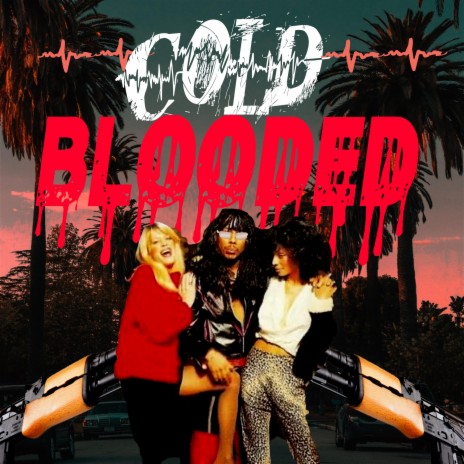 Cold blooded | Boomplay Music