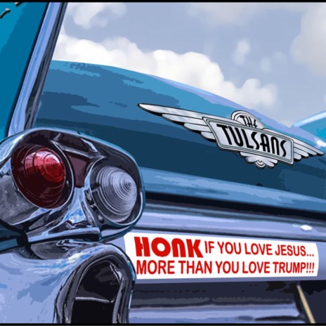 Honk If You Love Jesus More Than You Love Trump