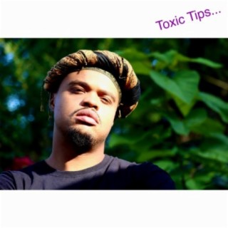 Toxic Tips (feat. TyWestbrook & C.L.Pearl)