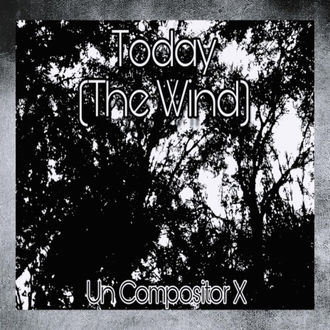 Today (The Wind) | Boomplay Music