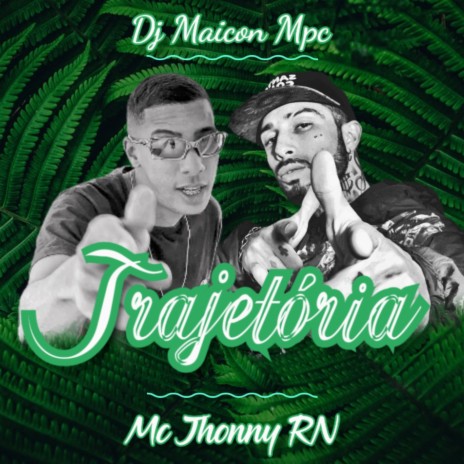 Trajetória ft. Mc Jhonny RN | Boomplay Music