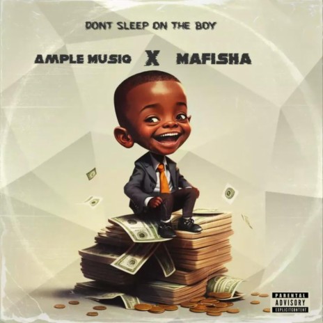Don't Sleep On The Boy ft. Mafisha | Boomplay Music