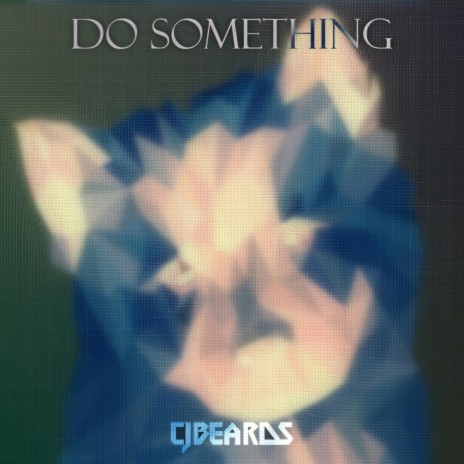 Do Something | Boomplay Music