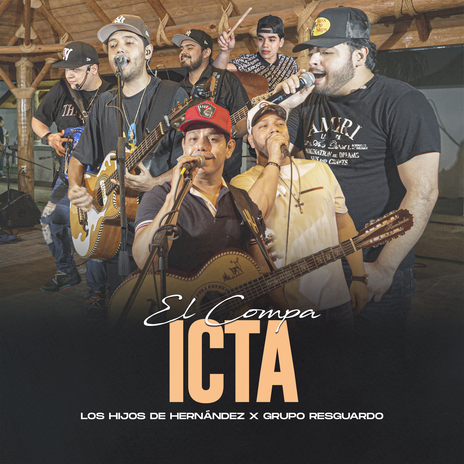 El Compa Icta ft. Los Hijos De Hernandez | Boomplay Music