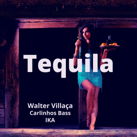 Tequila ft. Carlinhos Bass & IKA | Boomplay Music