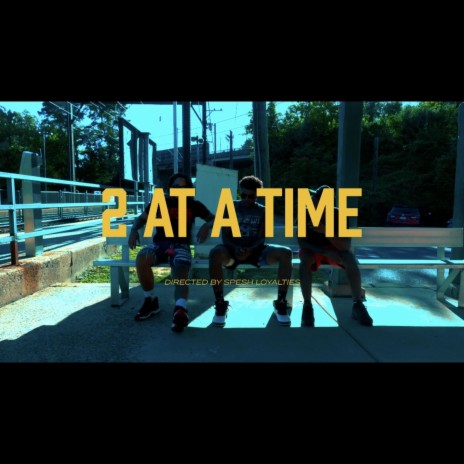 2 At A Time ft. Bootdatrapper | Boomplay Music