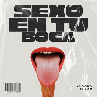 Sexo en tu boca lyrics | Boomplay Music