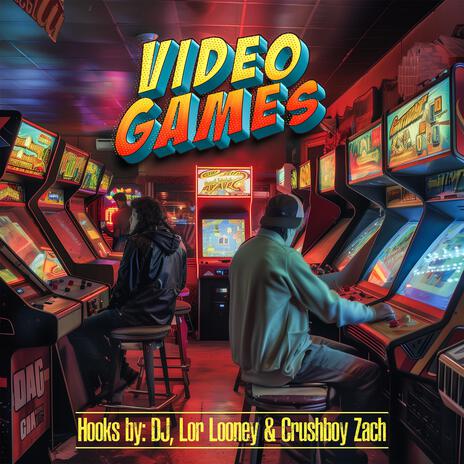 Video Games ft. The Crushboys & Lor Looney