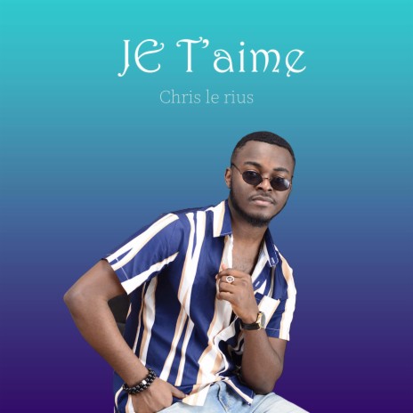 Je T'aime | Boomplay Music