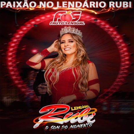 Paixão no Lendário Rubi ft. Valéria Paiva | Boomplay Music