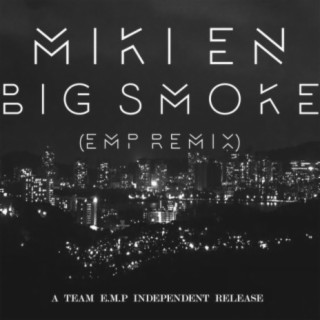 Big Smoke (Team EMP Remix)