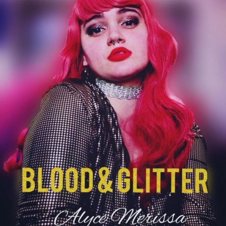Blood & Glitter | Boomplay Music