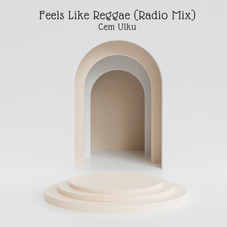 Feels Like Reggae (Radio Mix)