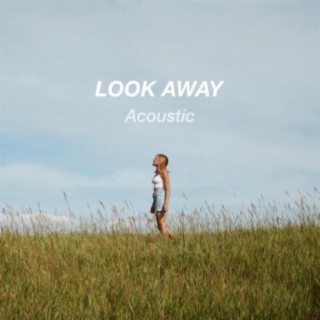 Look Away (Acoustic)