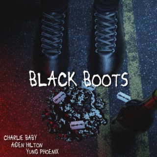 BLACK BOOTS ft. Aiden Hilton & Yung Phoenix lyrics | Boomplay Music