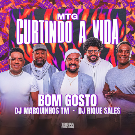 Mtg Curtindo a Vida ft. Dj Marquinhos tm & Dj Rique Sales | Boomplay Music