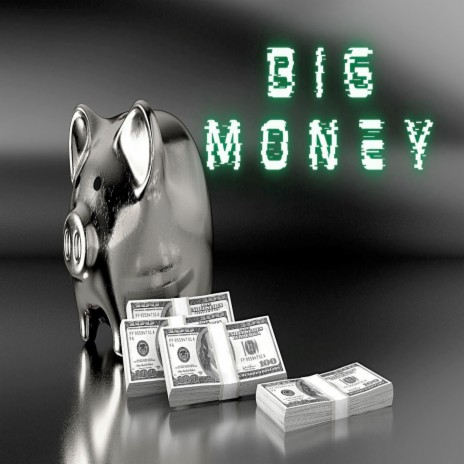 Big Money | Boomplay Music