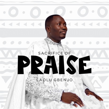 Sacrifice of Praise | Boomplay Music