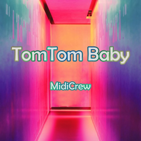 TomTom Baby | Boomplay Music