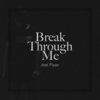 Break Through Me