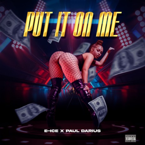 Put It On Me ft. Paul Darius | Boomplay Music
