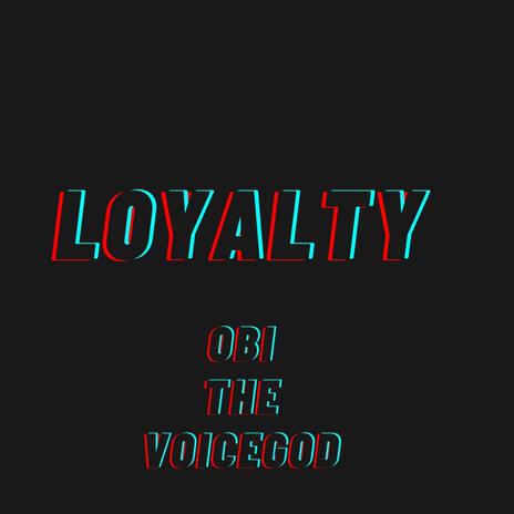 Loyalty | Boomplay Music