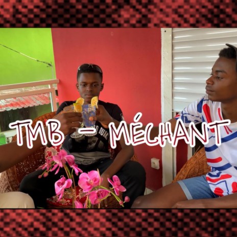 Méchant ft. TMB | Boomplay Music