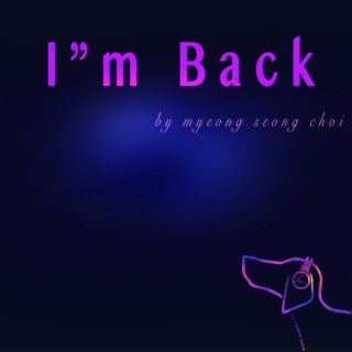 I am back