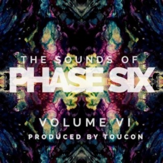 The Sounds of Phase Six: Volume VI