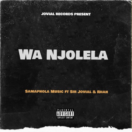 Wa Njolela (feat. Samaphola Music & Riiah) | Boomplay Music