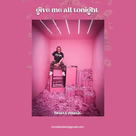 Give me all tonight Beats | Boomplay Music