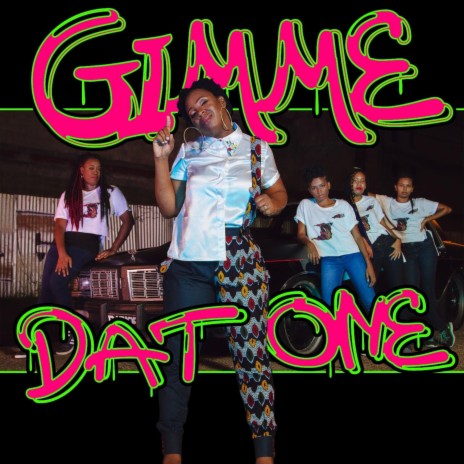 Gimme Dat One | Boomplay Music