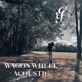 Wagon Wheel (Acoustic)