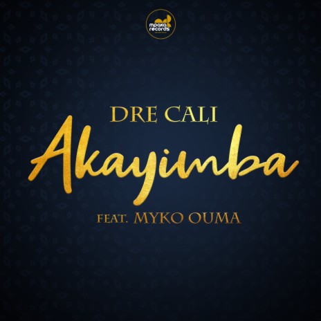 Akayimba ft. Myko Ouma | Boomplay Music