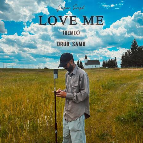 Love Me (Remix) ft. DRUB & SAM8 | Boomplay Music