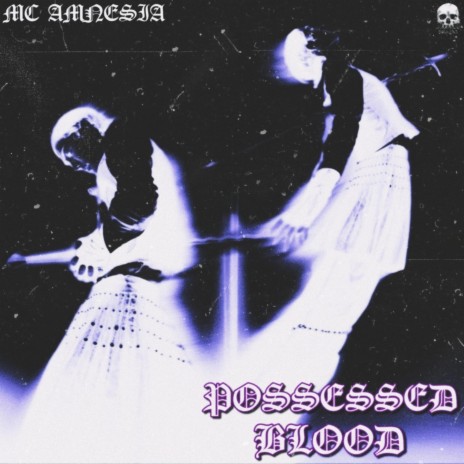 POSSESSED BLOOD | Boomplay Music