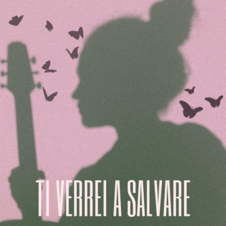 Ti verrei a salvare | Boomplay Music